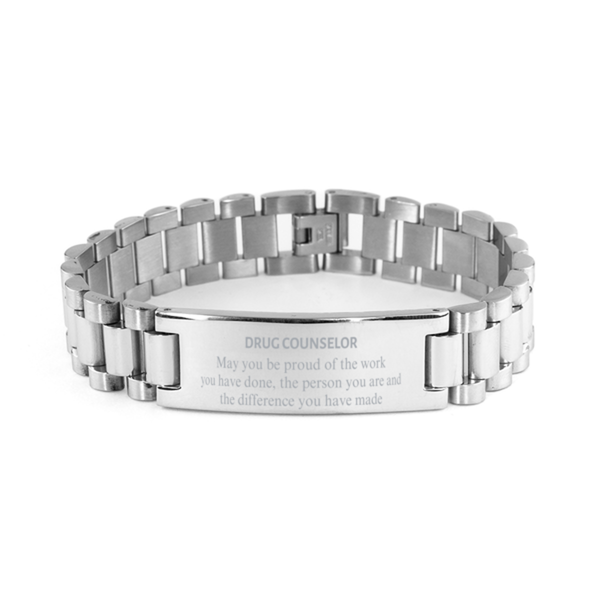 Drug Counselor May you be proud of the work you have done, Retirement Drug Counselor Ladder Stainless Steel Bracelet for Colleague Appreciation Gifts Amazing for Drug Counselor