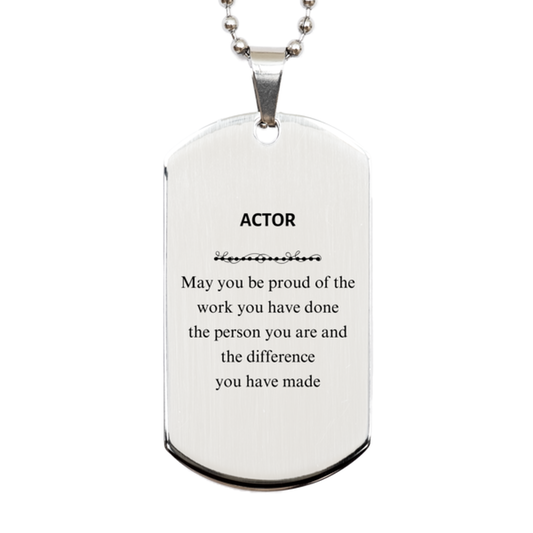 Actor Silver Dog Tag Necklace - May You Be Proud | Retirement Gift