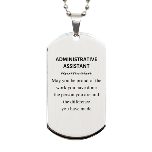 Administrative Assistant Silver Dog Tag Necklace - May You Be Proud | Retirement Gift