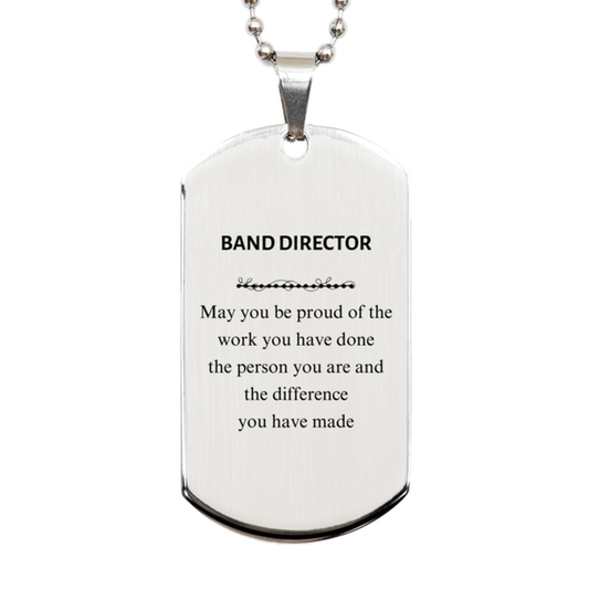 Band Director Silver Dog Tag Necklace - May You Be Proud | Retirement Gift