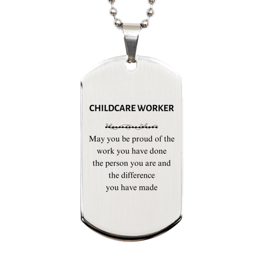 Childcare Worker Silver Dog Tag Necklace - May You Be Proud | Retirement Gift