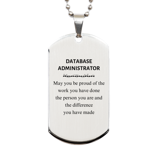 Database Administrator Silver Dog Tag Necklace - May You Be Proud | Retirement Gift