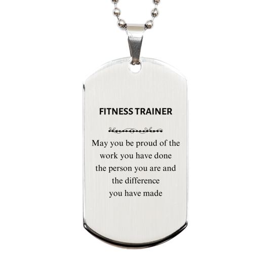 Fitness Trainer Silver Dog Tag Necklace - May You Be Proud | Retirement Gift