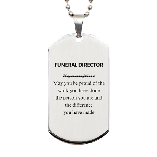 Funeral Director Silver Dog Tag Necklace - May You Be Proud | Retirement Gift