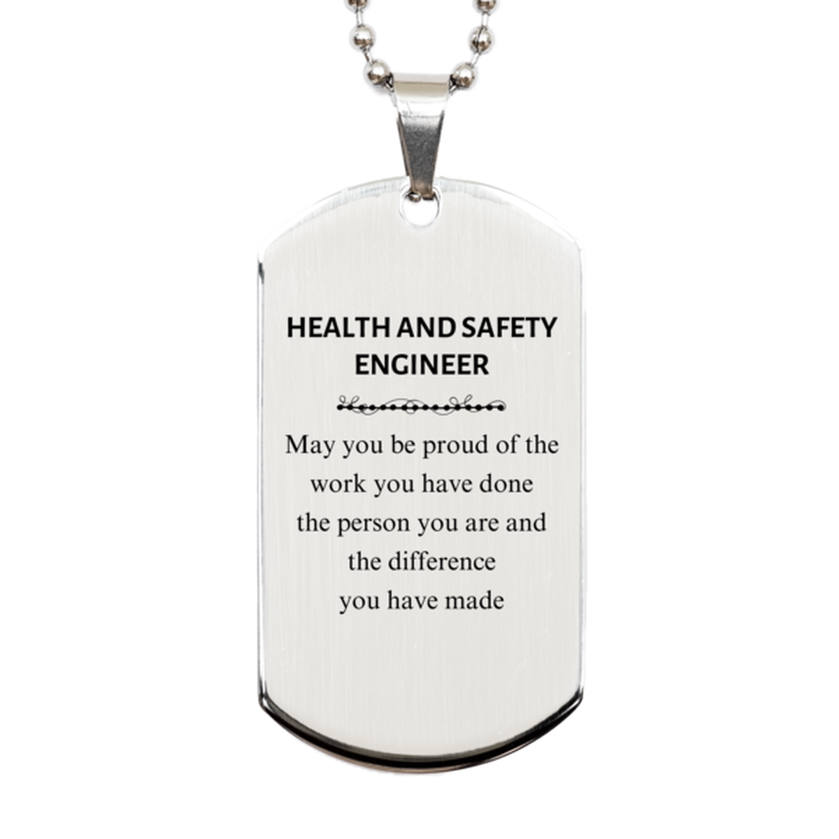 Health and Safety Engineer May you be proud of the work you have done, Retirement Health and Safety Engineer Silver Dog Tag for Colleague Appreciation Gifts Amazing for Health and Safety Engineer