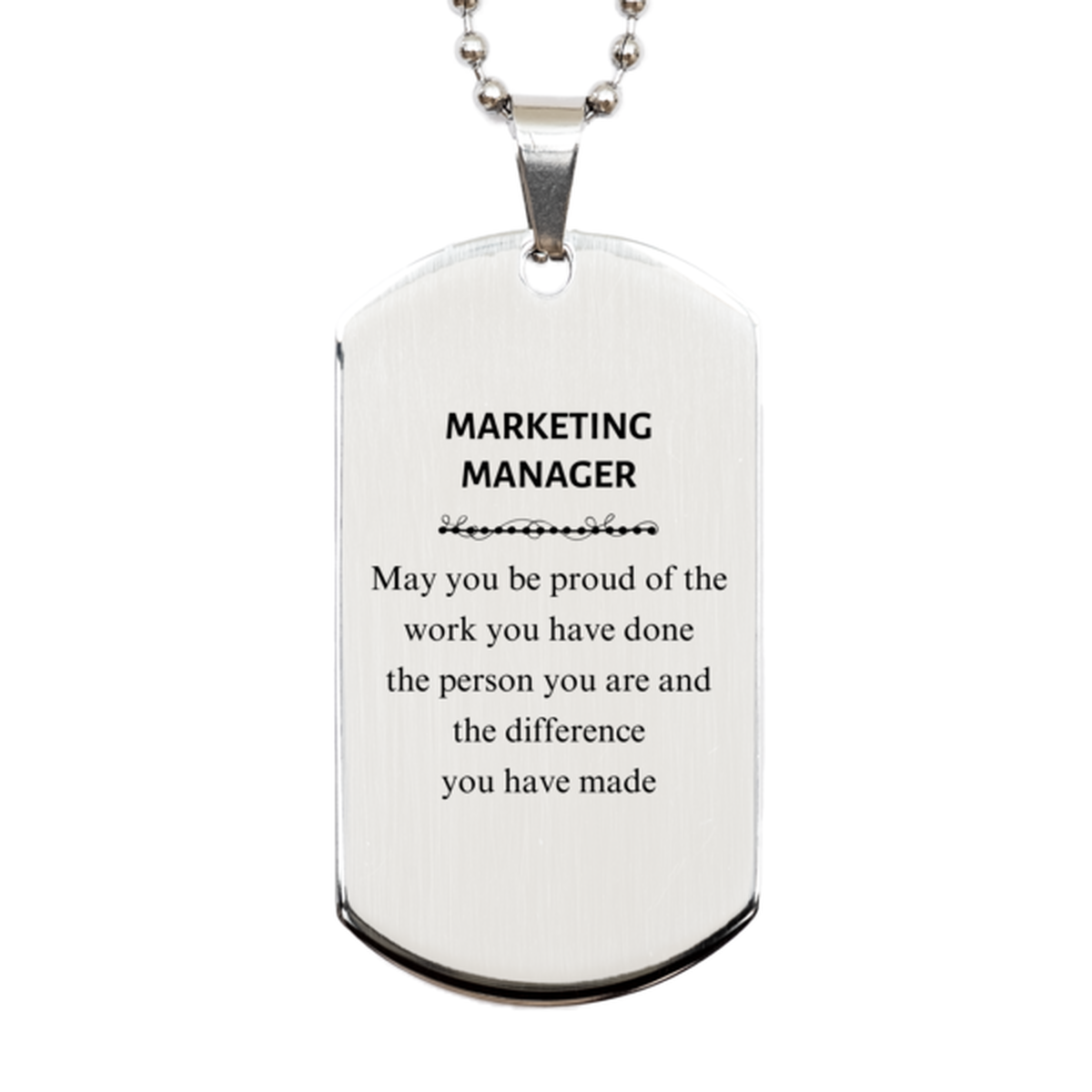 Marketing Manager May you be proud of the work you have done, Retirement Marketing Manager Silver Dog Tag for Colleague Appreciation Gifts Amazing for Marketing Manager