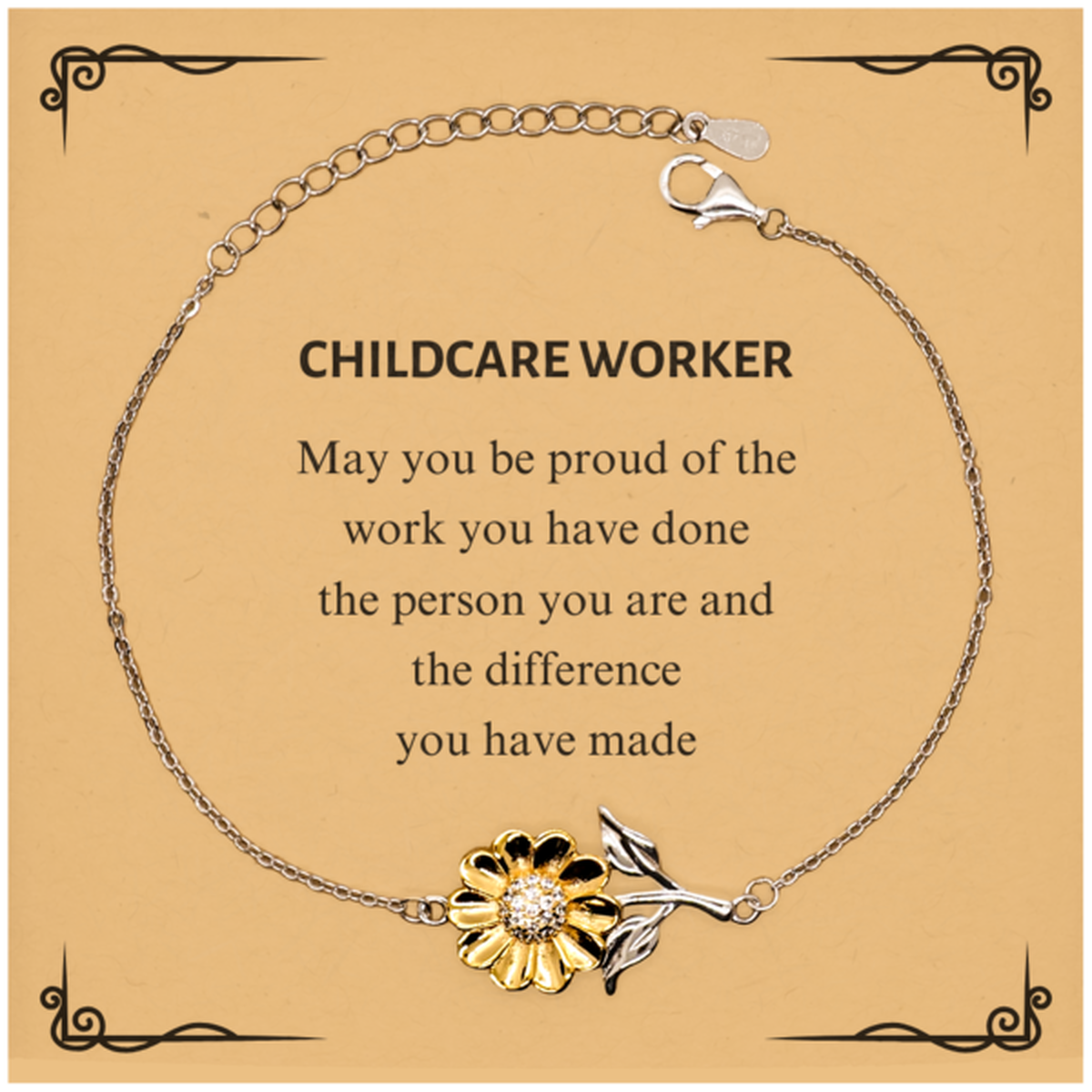 Childcare Worker May you be proud of the work you have done, Retirement Childcare Worker Sunflower Bracelet for Colleague Appreciation Gifts Amazing for Childcare Worker