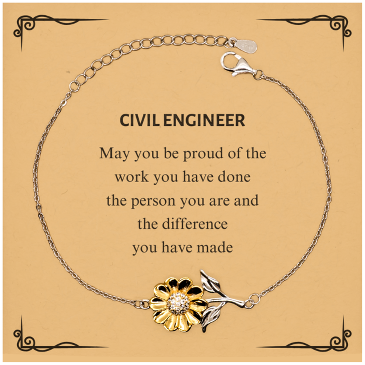 Civil Engineer May you be proud of the work you have done, Retirement Civil Engineer Sunflower Bracelet for Colleague Appreciation Gifts Amazing for Civil Engineer