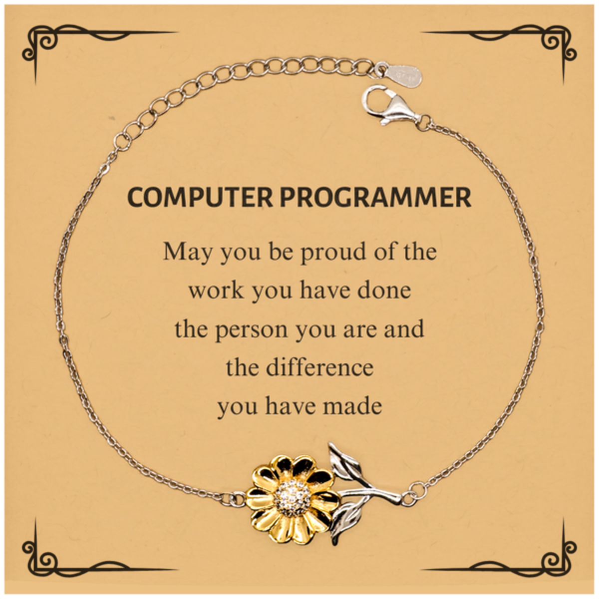 Computer Programmer May you be proud of the work you have done, Retirement Computer Programmer Sunflower Bracelet for Colleague Appreciation Gifts Amazing for Computer Programmer