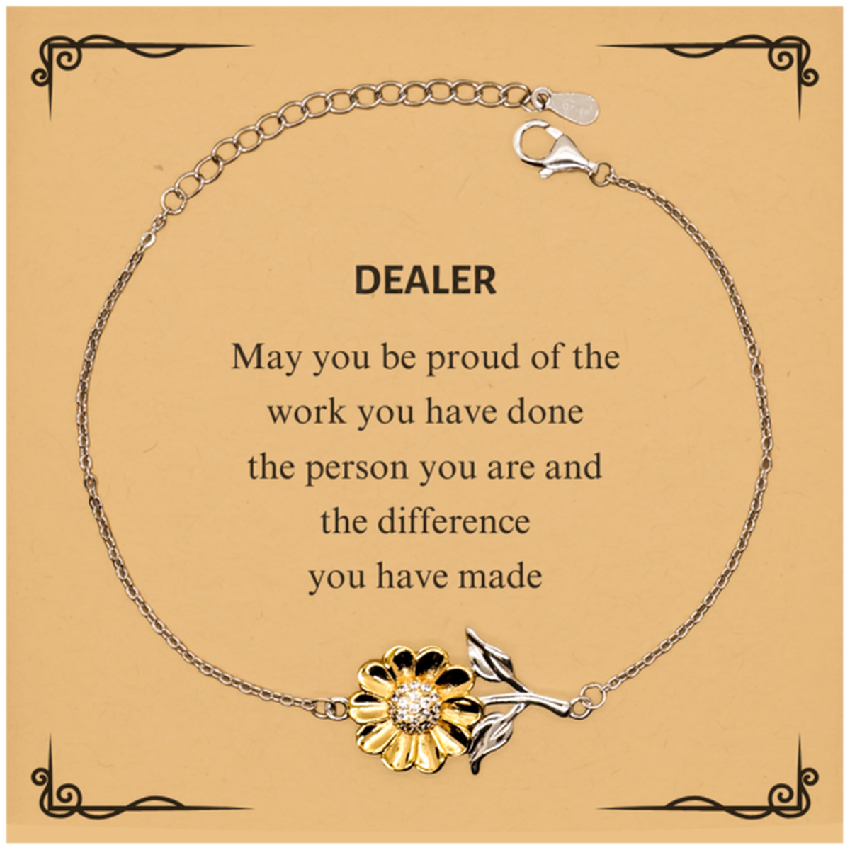 Dealer May you be proud of the work you have done, Retirement Dealer Sunflower Bracelet for Colleague Appreciation Gifts Amazing for Dealer