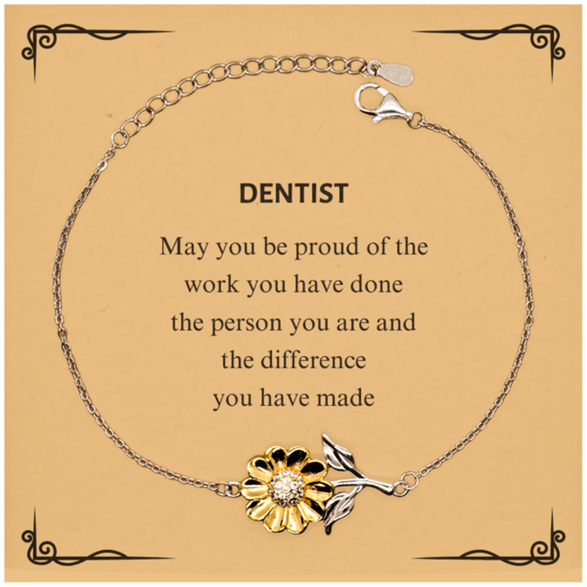 Dentist May you be proud of the work you have done, Retirement Dentist Sunflower Bracelet for Colleague Appreciation Gifts Amazing for Dentist