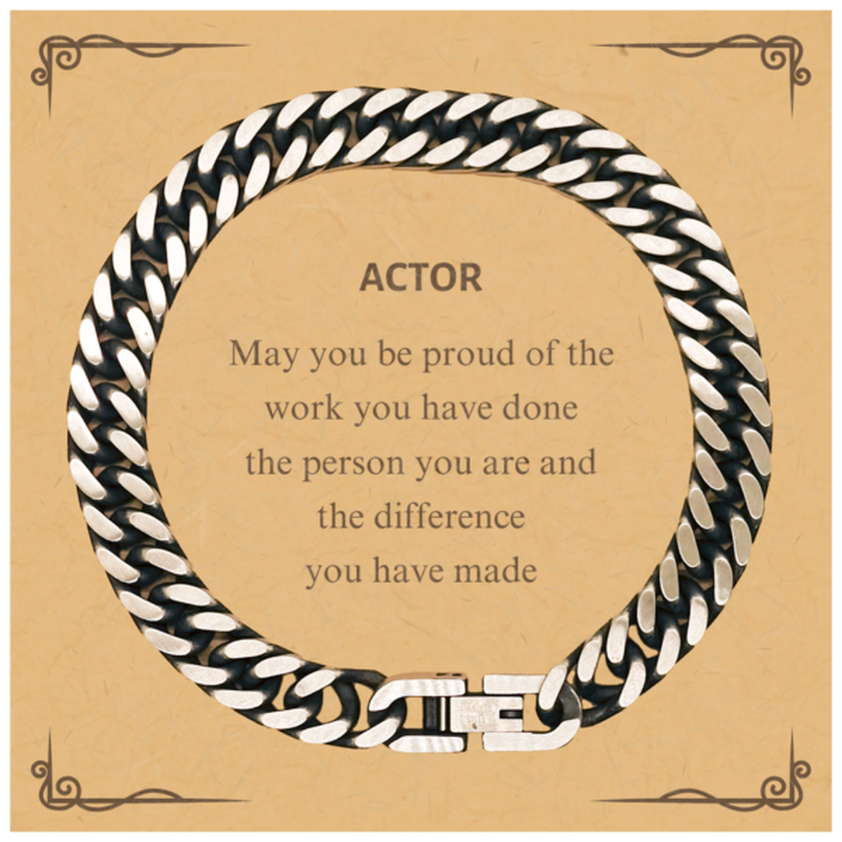 Actor Cuban Link Chain Bracelet - May You Be Proud | Retirement Gift