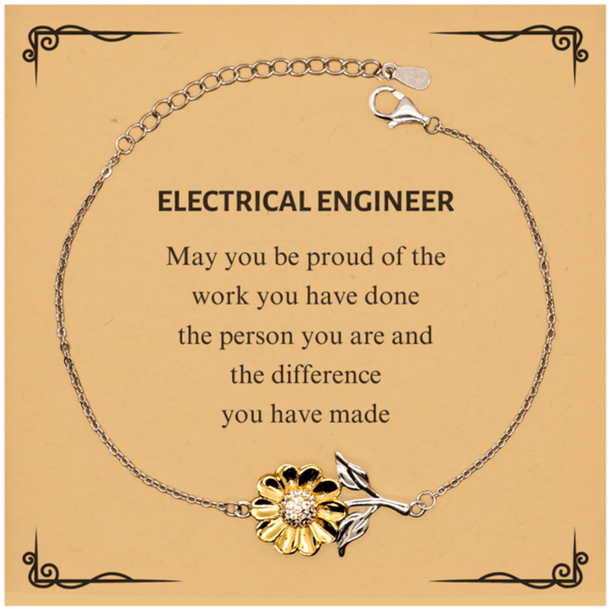 Electrical Engineer May you be proud of the work you have done, Retirement Electrical Engineer Sunflower Bracelet for Colleague Appreciation Gifts Amazing for Electrical Engineer