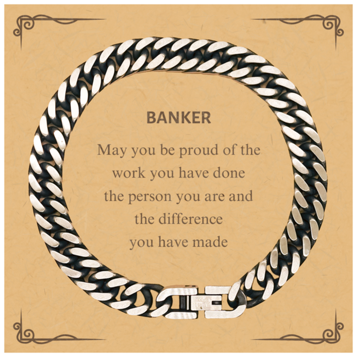 Banker May you be proud of the work you have done, Retirement Banker Cuban Link Chain Bracelet for Colleague Appreciation Gifts Amazing for Banker