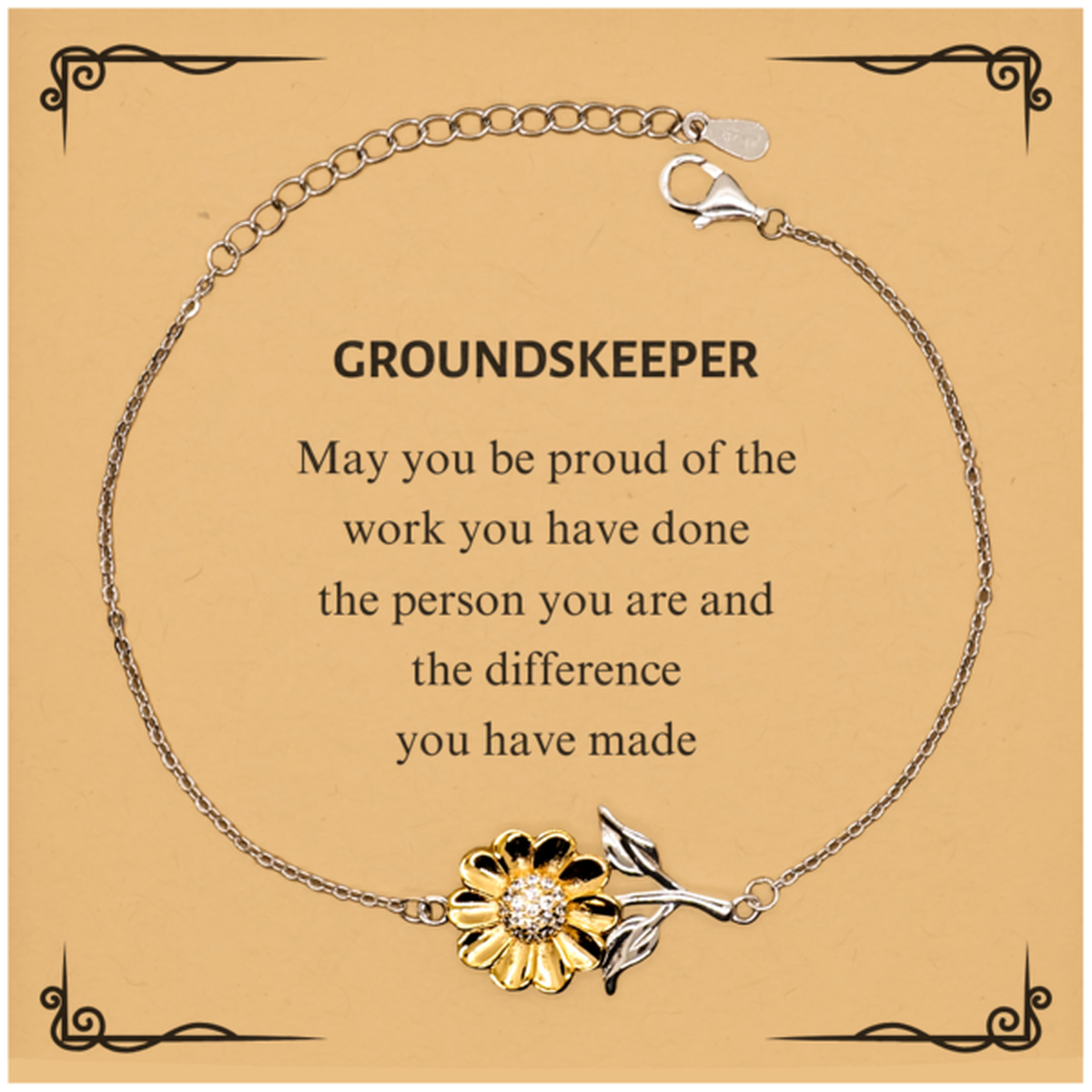 Groundskeeper May you be proud of the work you have done, Retirement Groundskeeper Sunflower Bracelet for Colleague Appreciation Gifts Amazing for Groundskeeper