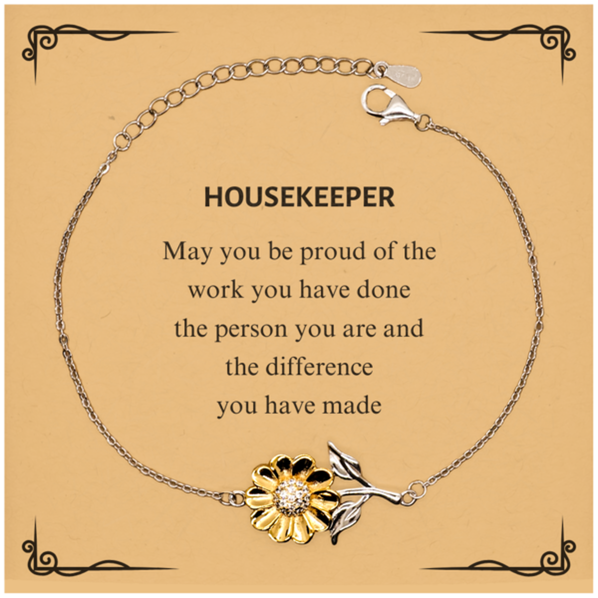Housekeeper May you be proud of the work you have done, Retirement Housekeeper Sunflower Bracelet for Colleague Appreciation Gifts Amazing for Housekeeper
