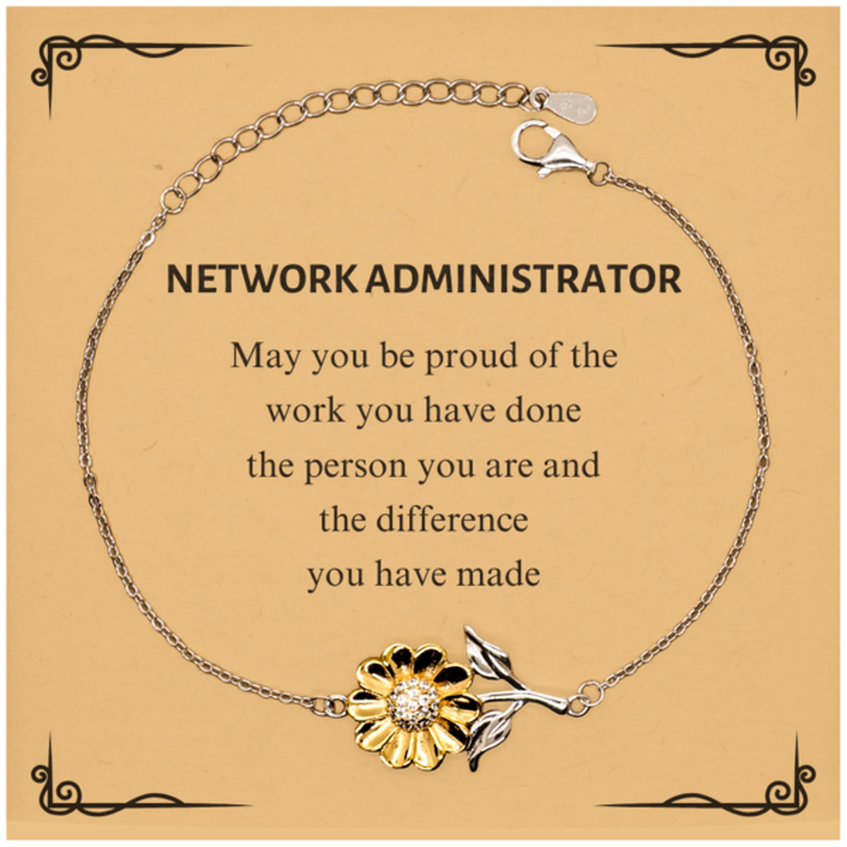 Network Administrator May you be proud of the work you have done, Retirement Network Administrator Sunflower Bracelet for Colleague Appreciation Gifts Amazing for Network Administrator