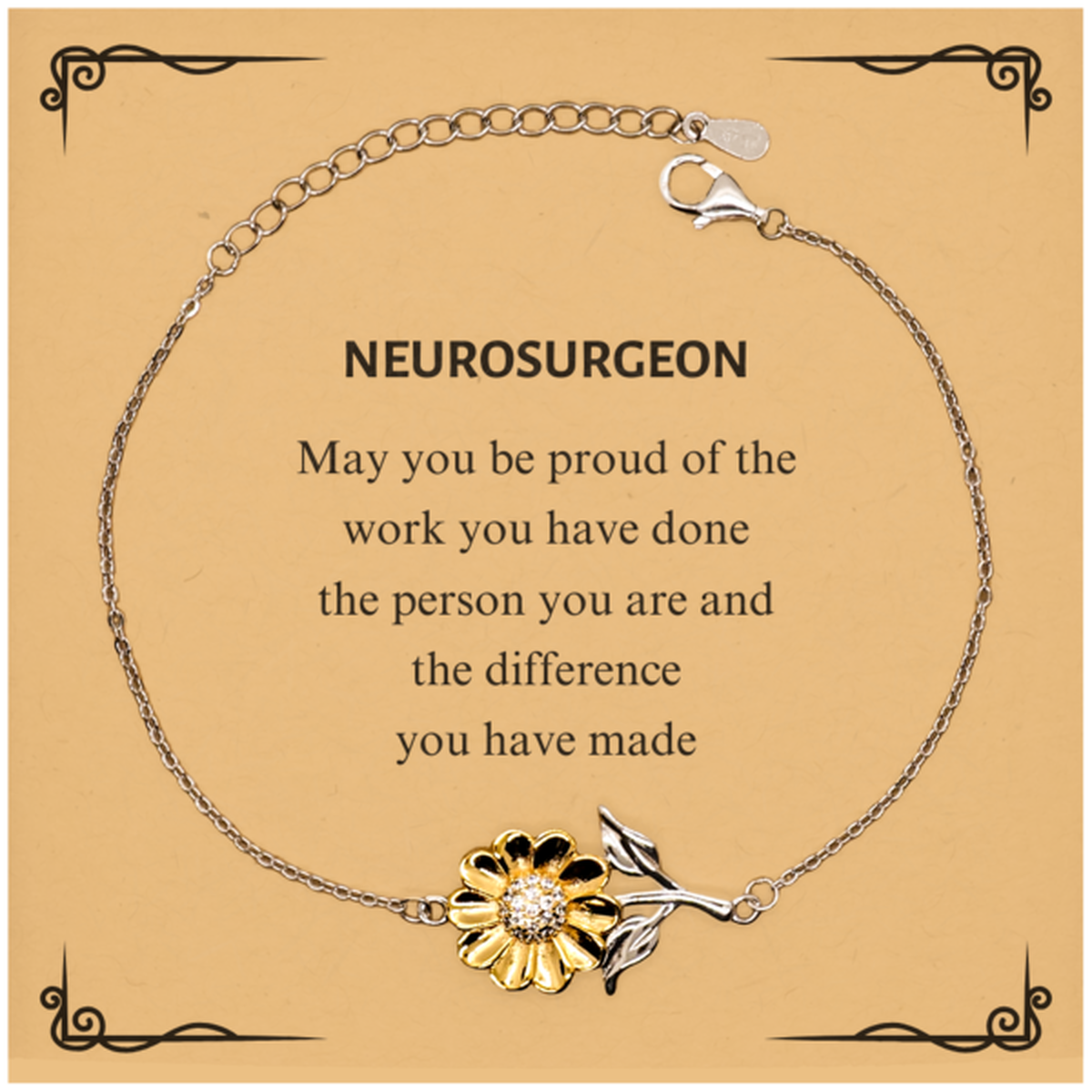 Neurosurgeon May you be proud of the work you have done, Retirement Neurosurgeon Sunflower Bracelet for Colleague Appreciation Gifts Amazing for Neurosurgeon