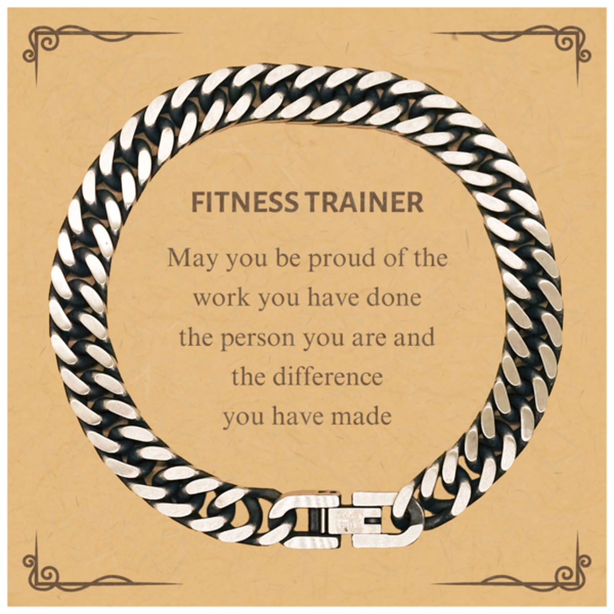 Fitness Trainer May you be proud of the work you have done, Retirement Fitness Trainer Cuban Link Chain Bracelet for Colleague Appreciation Gifts Amazing for Fitness Trainer