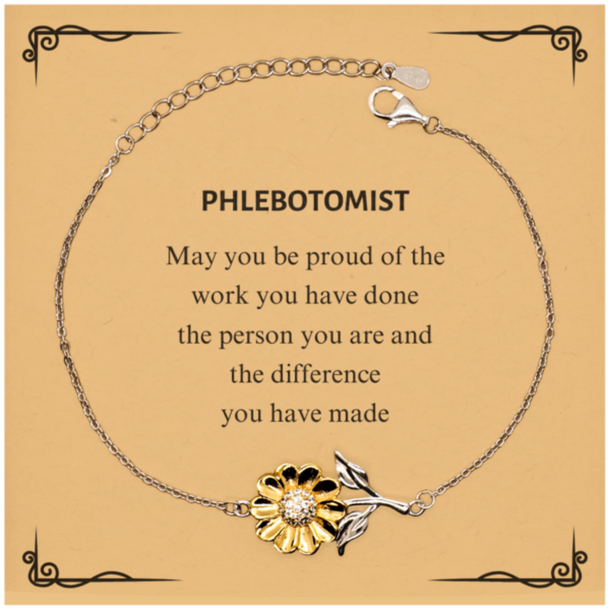 Phlebotomist May you be proud of the work you have done, Retirement Phlebotomist Sunflower Bracelet for Colleague Appreciation Gifts Amazing for Phlebotomist