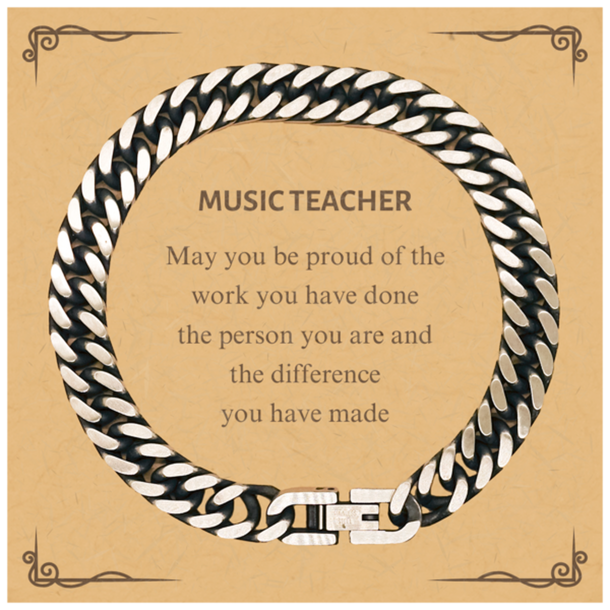 Music Teacher May you be proud of the work you have done, Retirement Music Teacher Cuban Link Chain Bracelet for Colleague Appreciation Gifts Amazing for Music Teacher