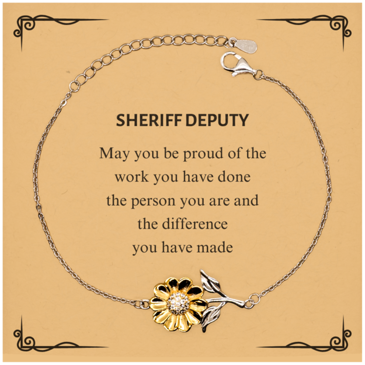 Sheriff Deputy May you be proud of the work you have done, Retirement Sheriff Deputy Sunflower Bracelet for Colleague Appreciation Gifts Amazing for Sheriff Deputy