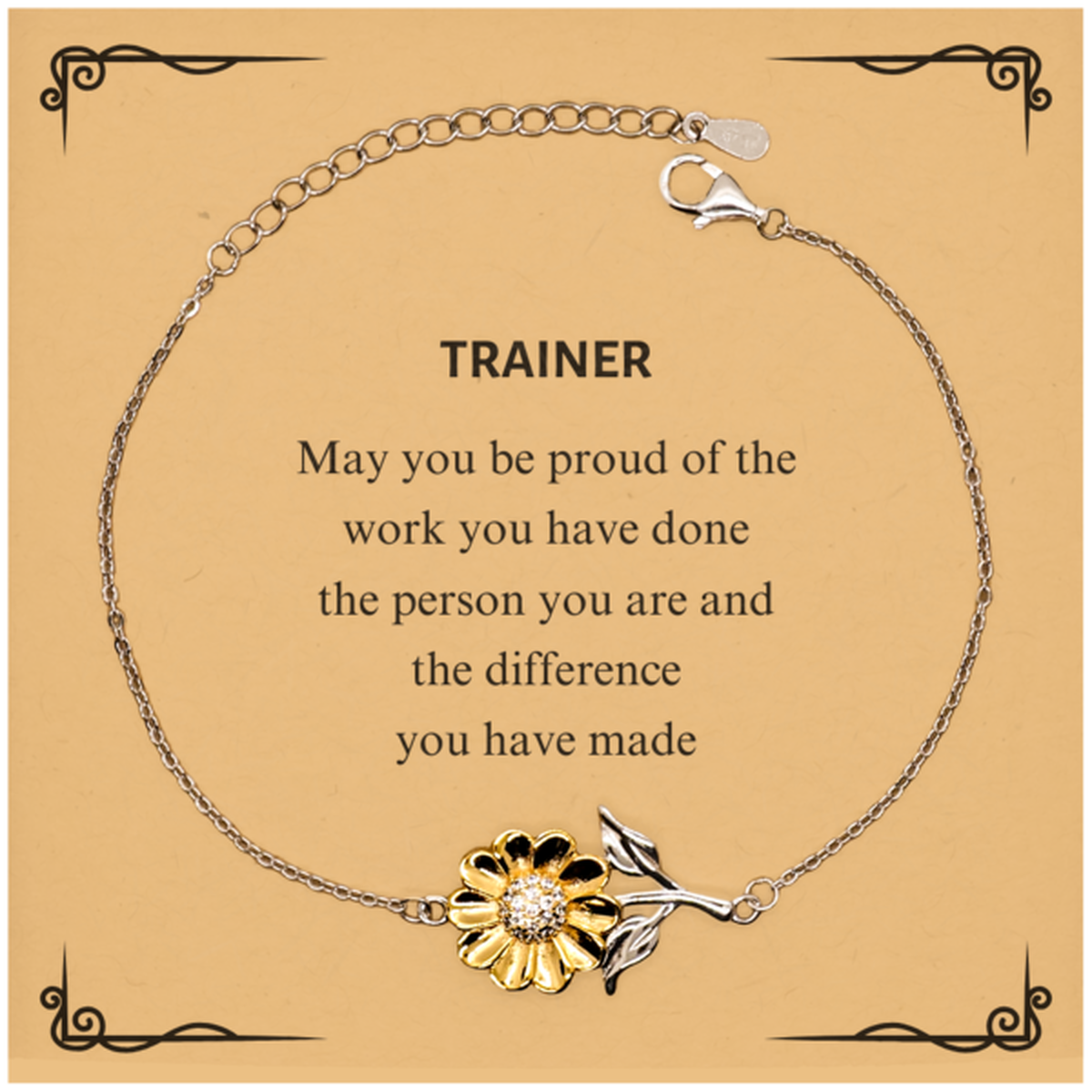 Trainer May you be proud of the work you have done, Retirement Trainer Sunflower Bracelet for Colleague Appreciation Gifts Amazing for Trainer