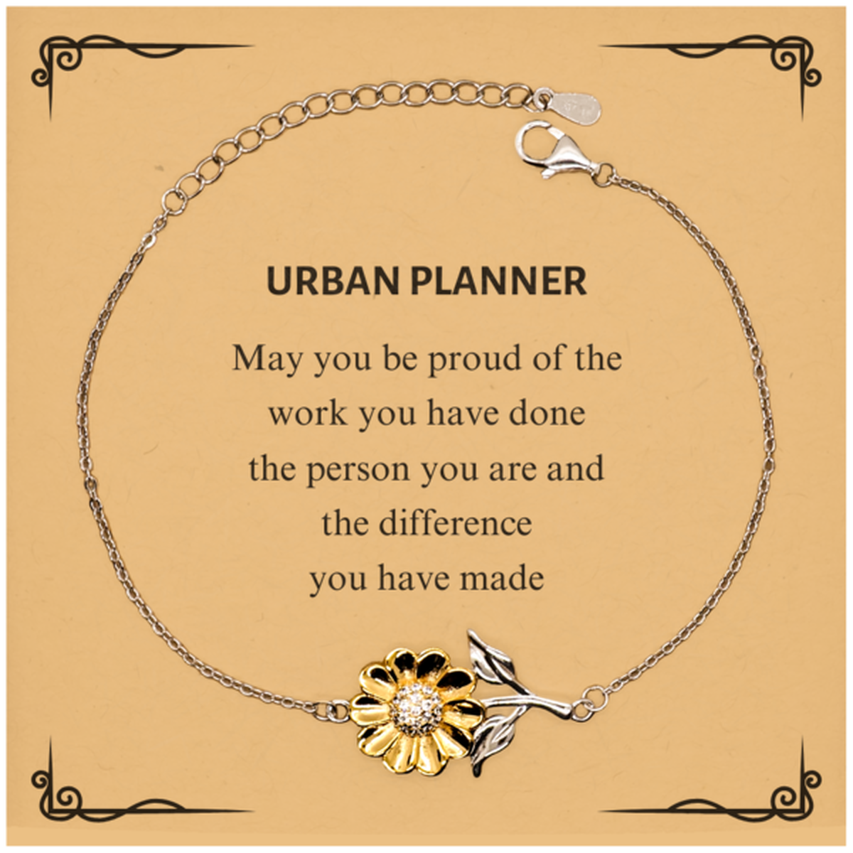 Urban Planner May you be proud of the work you have done, Retirement Urban Planner Sunflower Bracelet for Colleague Appreciation Gifts Amazing for Urban Planner