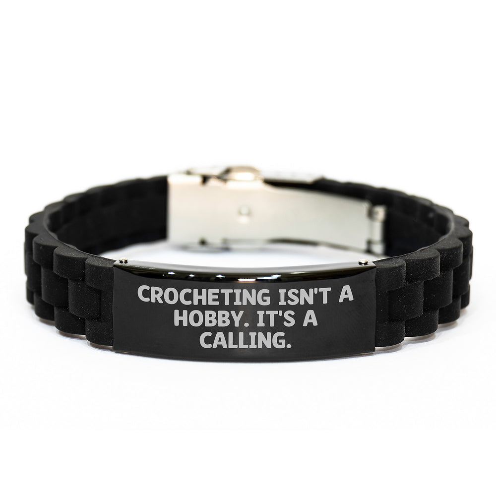 Crocheting Isn't A Calling, Funny Crocheting Gift, Glide lock Clasp Bracelet for Crocheting Lovers, Christmas Unique Gifts from Family, Friends - Image 1