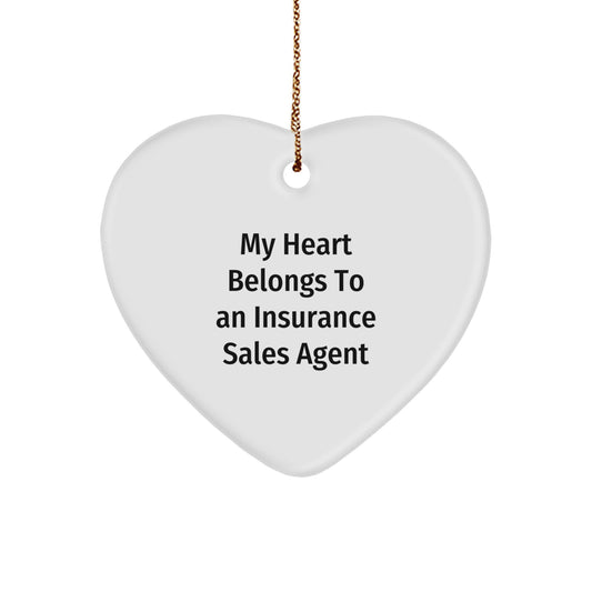 Funny Insurance Sales Agent Gifts, Heart Ornament, 'My Heart Belongs To An Insurance Sales Agent', Christmas Unique Gifts from Men to Insurance Sales Agent - Image 1