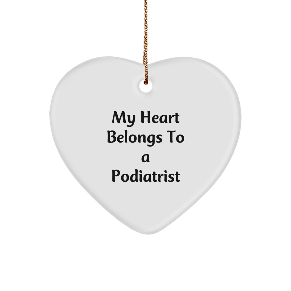 Funny Gifts for Podiatrist - My Heart Belongs To A Podiatrist Heart Ornament, Christmas Unique Gifts from Family to Podiatrist - Image 1