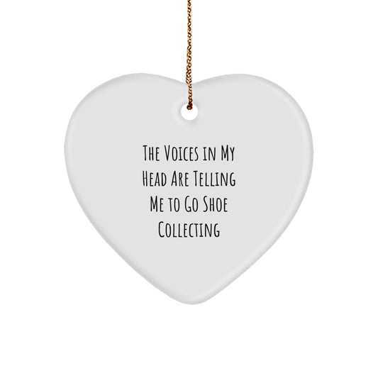 Funny Shoe Collecting Gifts from Friends, Christmas Unique Heart Ornament for Shoe Collecting Enthusiasts, The Voices In My Head Are Telling Me To Go - Image 1