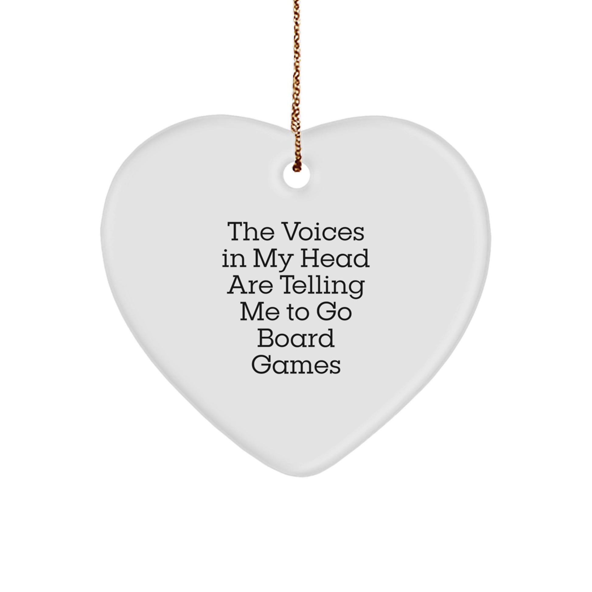Funny Board Games Heart Ornament Gifts from Friends for Board Games Enthusiasts at Christmas - The Voices In My Head Are Telling Me To Go Board Games - Image 1