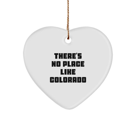 Funny Colorado Gifts for Women from Friends - Heart Ornament with 'There's No Place Like Colorado' Quote, Unique Christmas Decorations, Colorado Love Gifts, Heart Shaped - Image 1