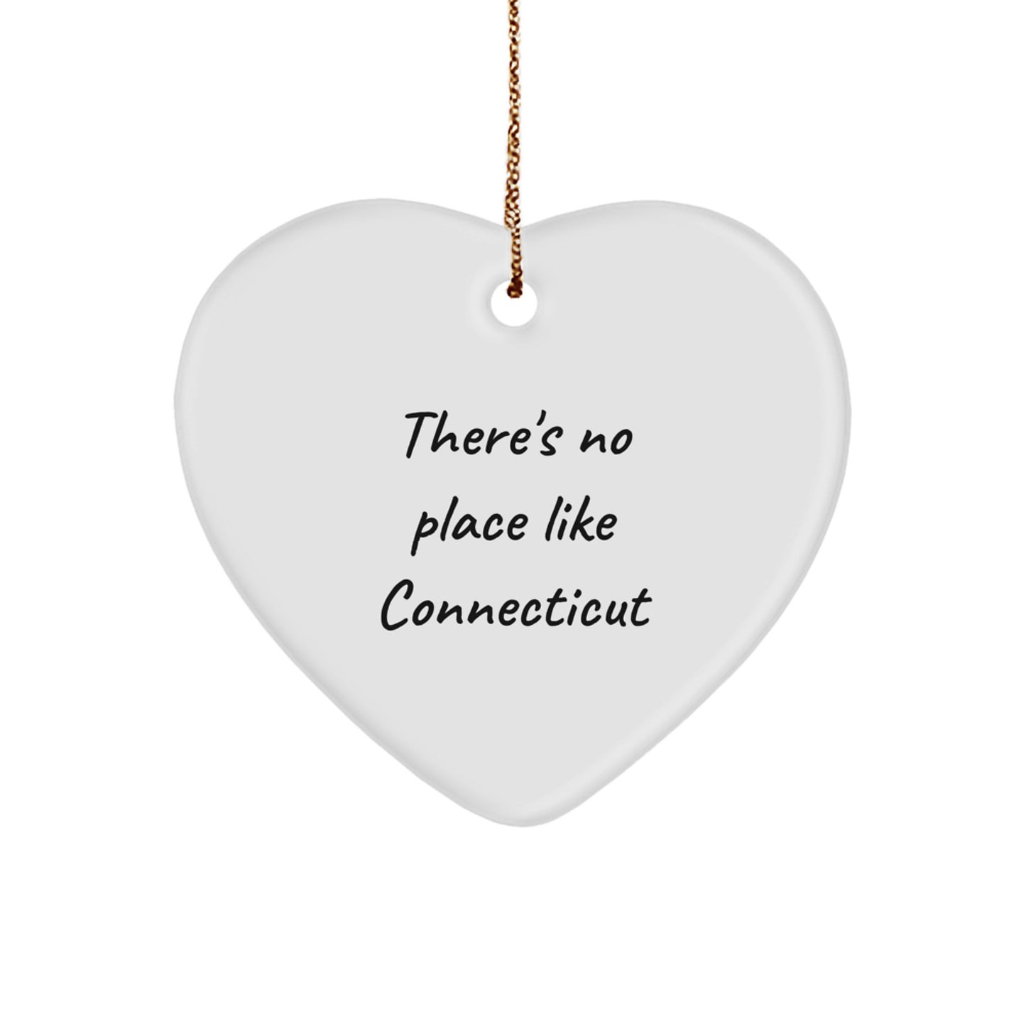 Connecticut Gifts for Women, Funny Christmas Ornament, Heart Shape, Gifts from Friends, There's No Place Like Connecticut - Image 1