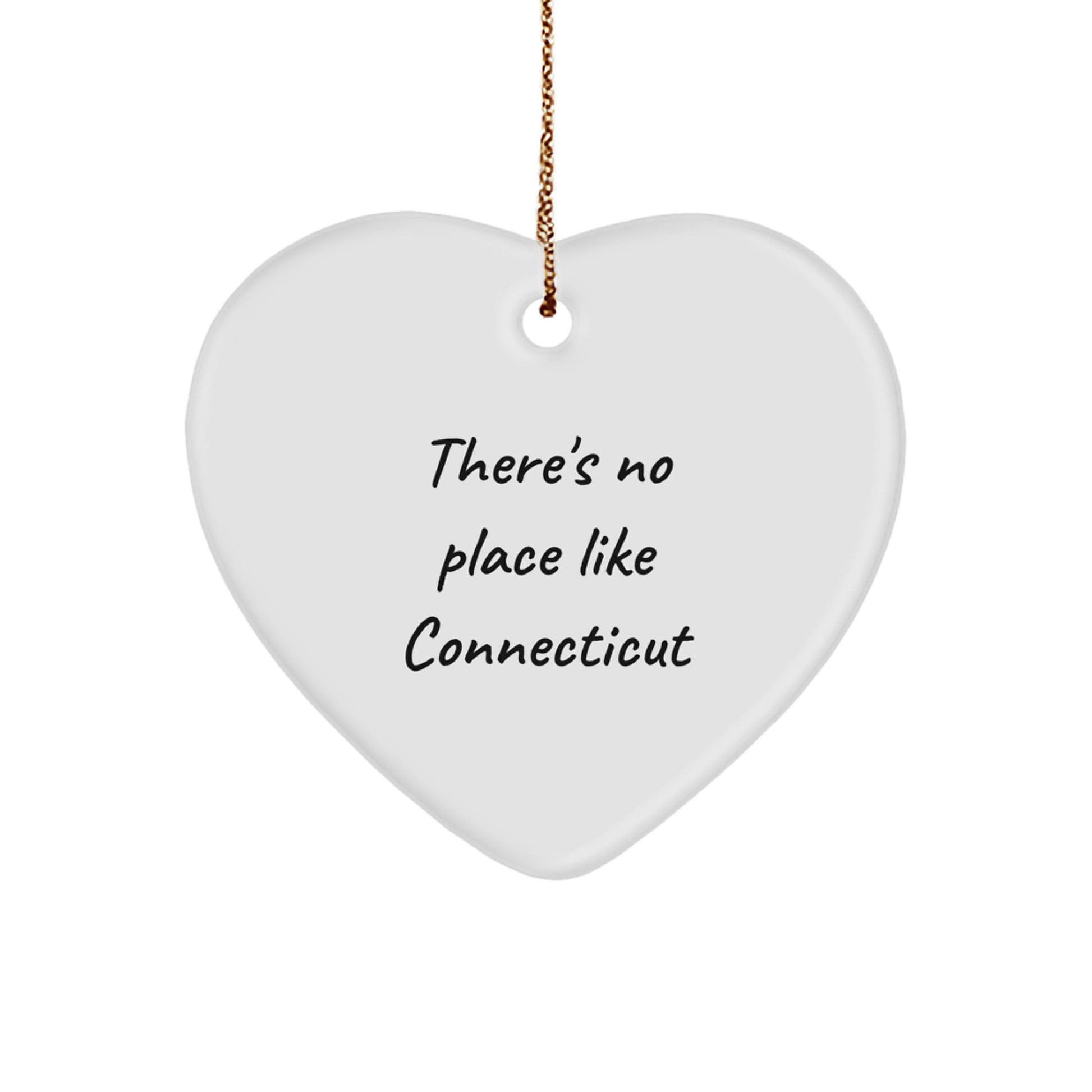 Connecticut Gifts for Women, Funny Christmas Ornament, Heart Shape, Gifts from Friends, There's No Place Like Connecticut - Image 1