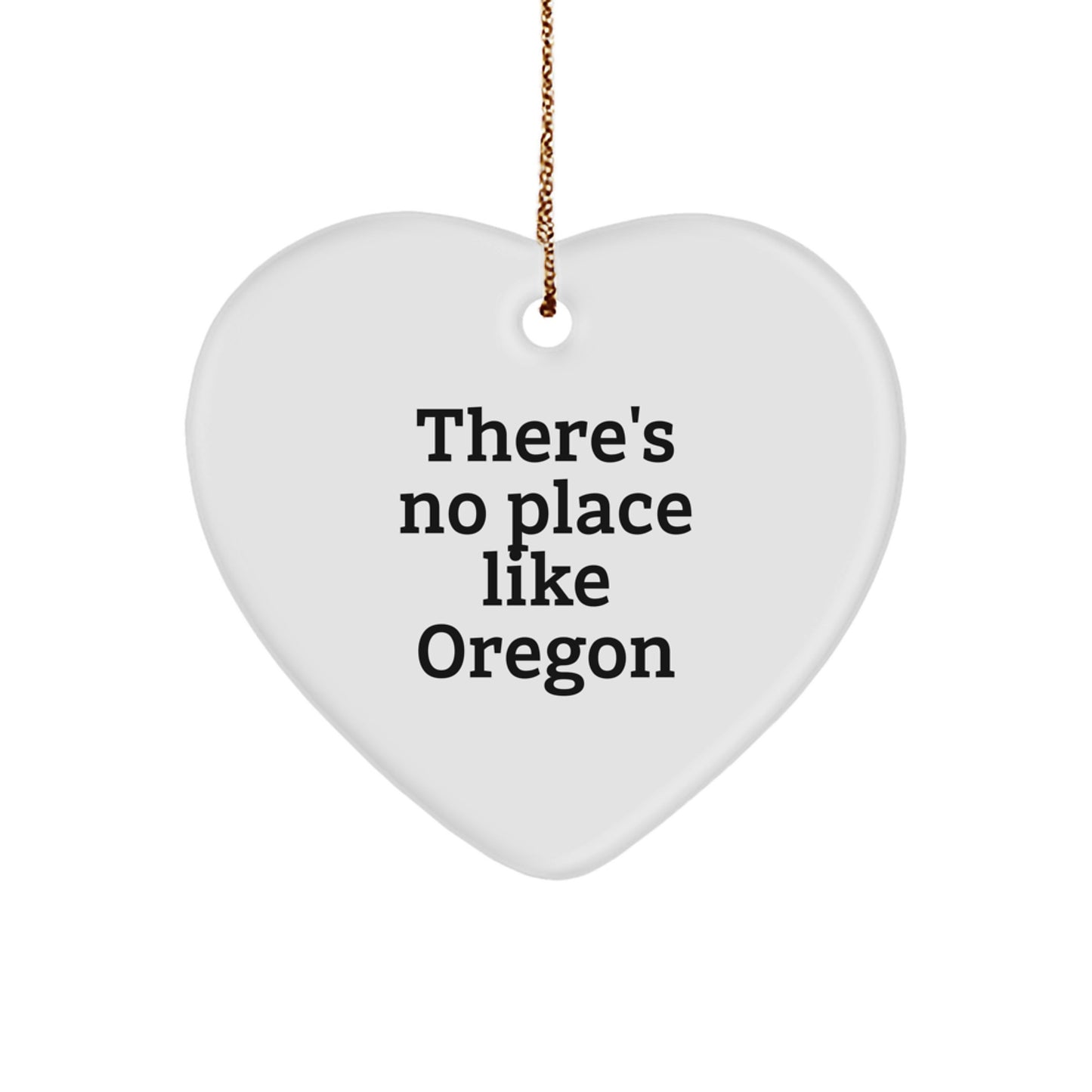Oregon Gifts - Funny Heart Ornament with There's No Place Like Oregon Quote, Perfect Christmas Unique Gifts from Friends and Family, Heart Shaped Decoration MDF Material - Image 1