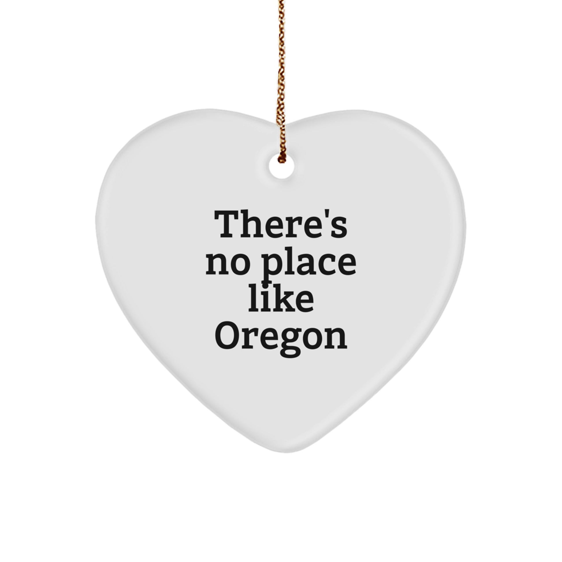 Oregon Gifts - Funny Heart Ornament with There's No Place Like Oregon Quote, Perfect Christmas Unique Gifts from Friends and Family, Heart Shaped Decoration MDF Material - Image 1