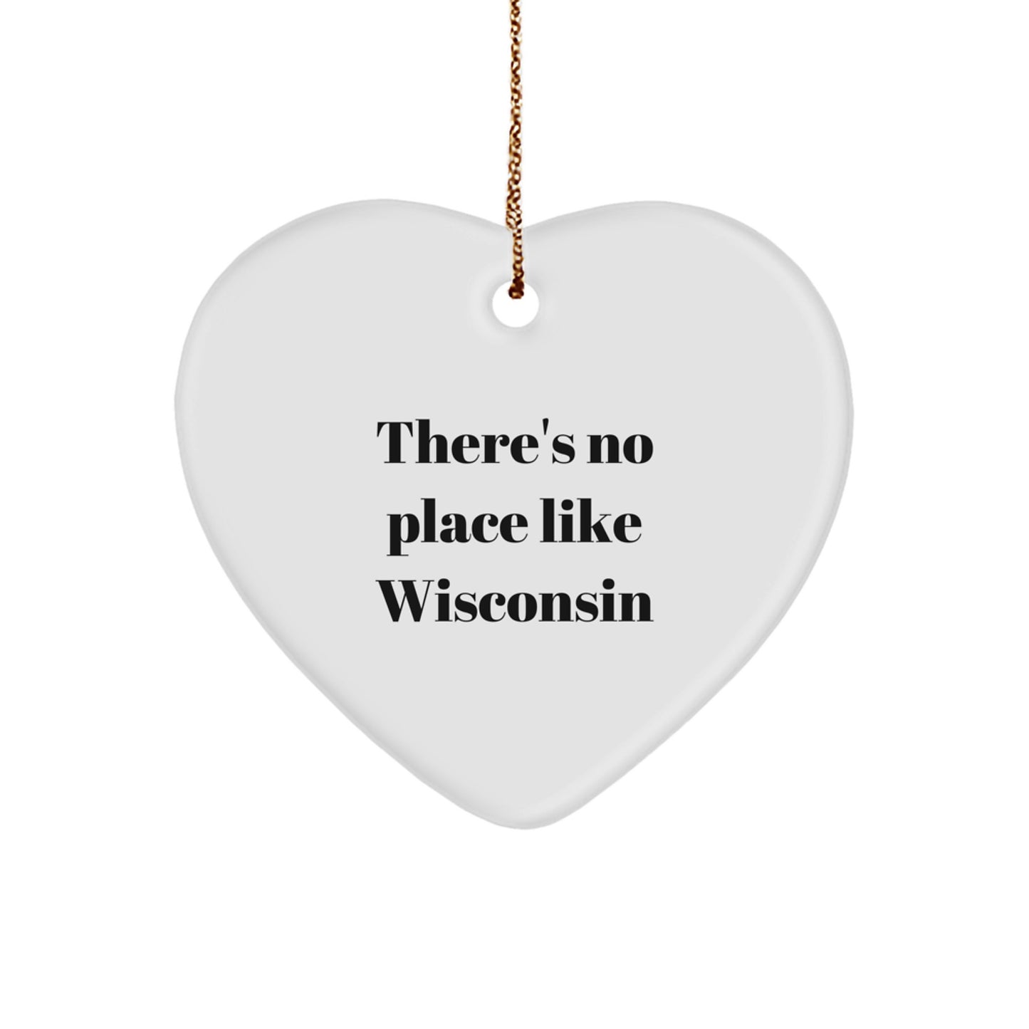 Funny Wisconsin Gifts for Men from Heart Ornament Lover - 'There's No Place Like Wisconsin' Christmas Unique Gifts - Image 1