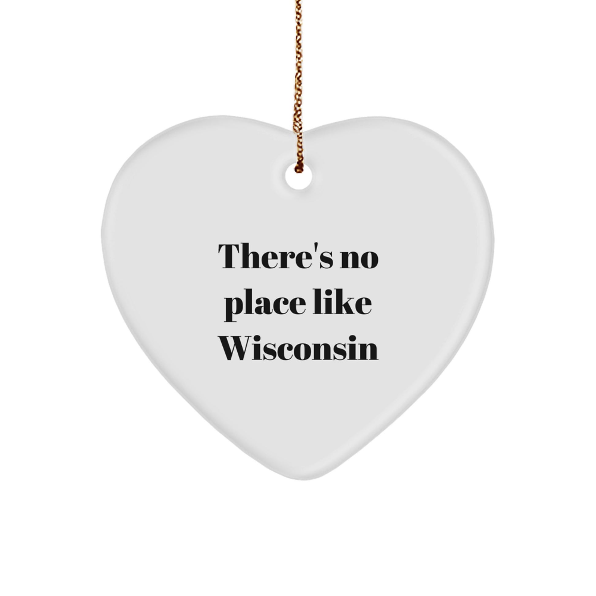 Funny Wisconsin Gifts for Men from Heart Ornament Lover - 'There's No Place Like Wisconsin' Christmas Unique Gifts - Image 1