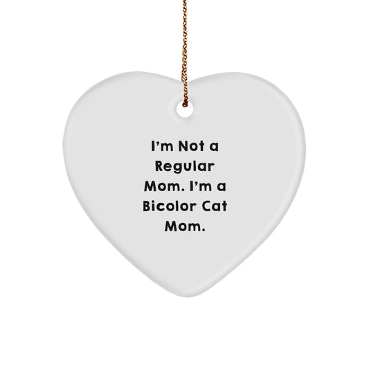Bicolor Cat Mom Funny Gifts from Friends to Family, Bicolor Cat Heart Ornament, I'm Not A Regular Mom. I'm A Bicolor Cat Mom. Christmas Unique Gifts - Image 1