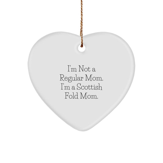 Gifts from Mom to Scottish Fold Cat Lovers - Heart Ornament with Funny Quote, Perfect for Christmas Unique Gifts - Image 1