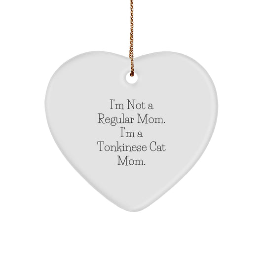 Funny Gift for Tonkinese Cat Mom, Heart Ornament, 'I'm Not A Regular Mom' Christmas Decorations Unique Gifts from Friends Family - Image 1
