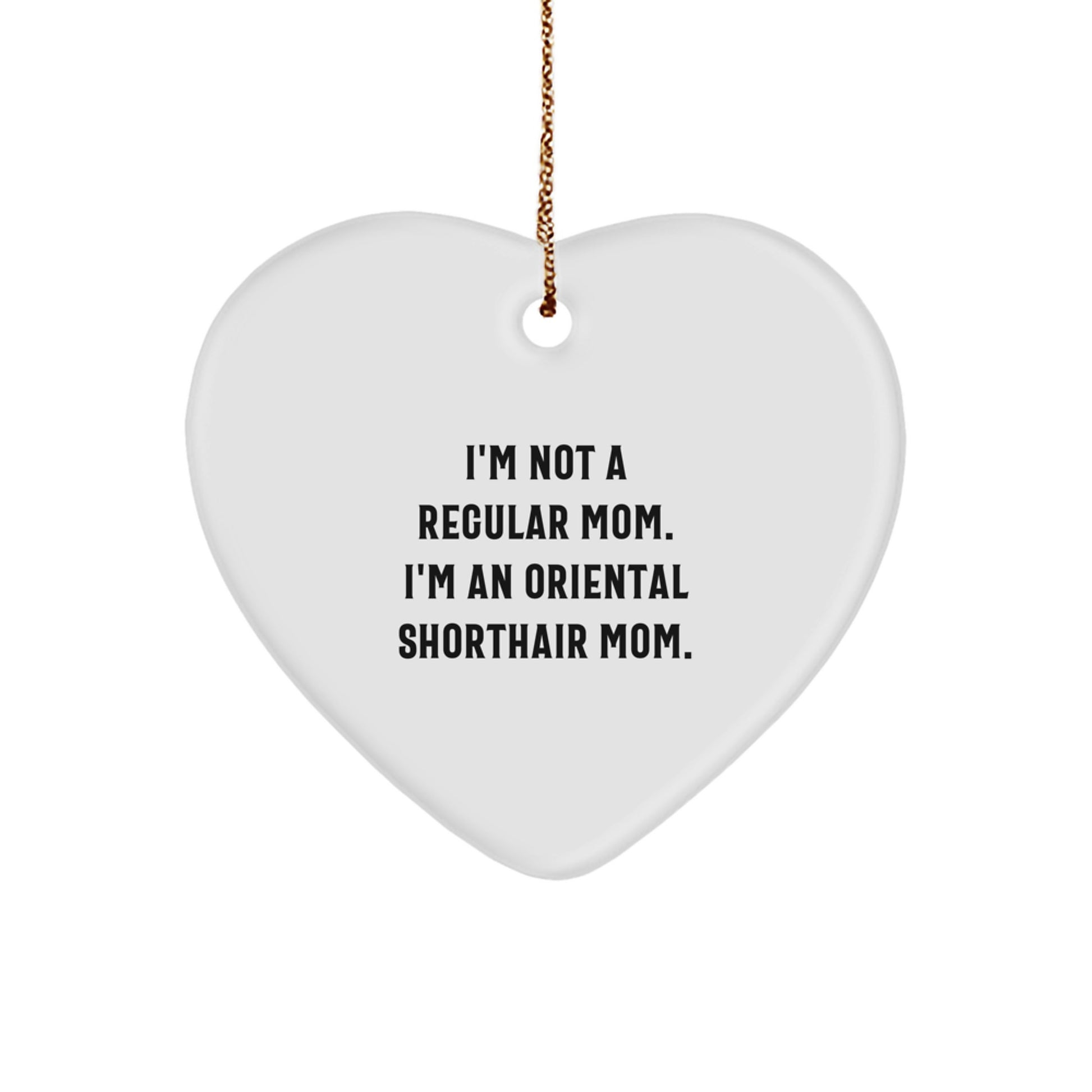 Oriental Shorthair Cat Mom Funny Heart Ornament Gifts from Family for Christmas Unique Decorations - Image 1