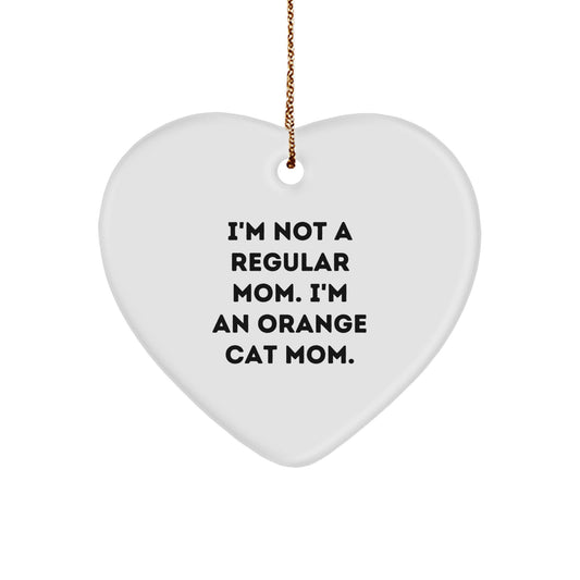Funny Orange Cat Mom Gift, Heart Ornament for Orange Cat Lover, I'm Not A Regular Mom, Christmas Unique Gifts from Women to Orange Cat Owners - Image 1