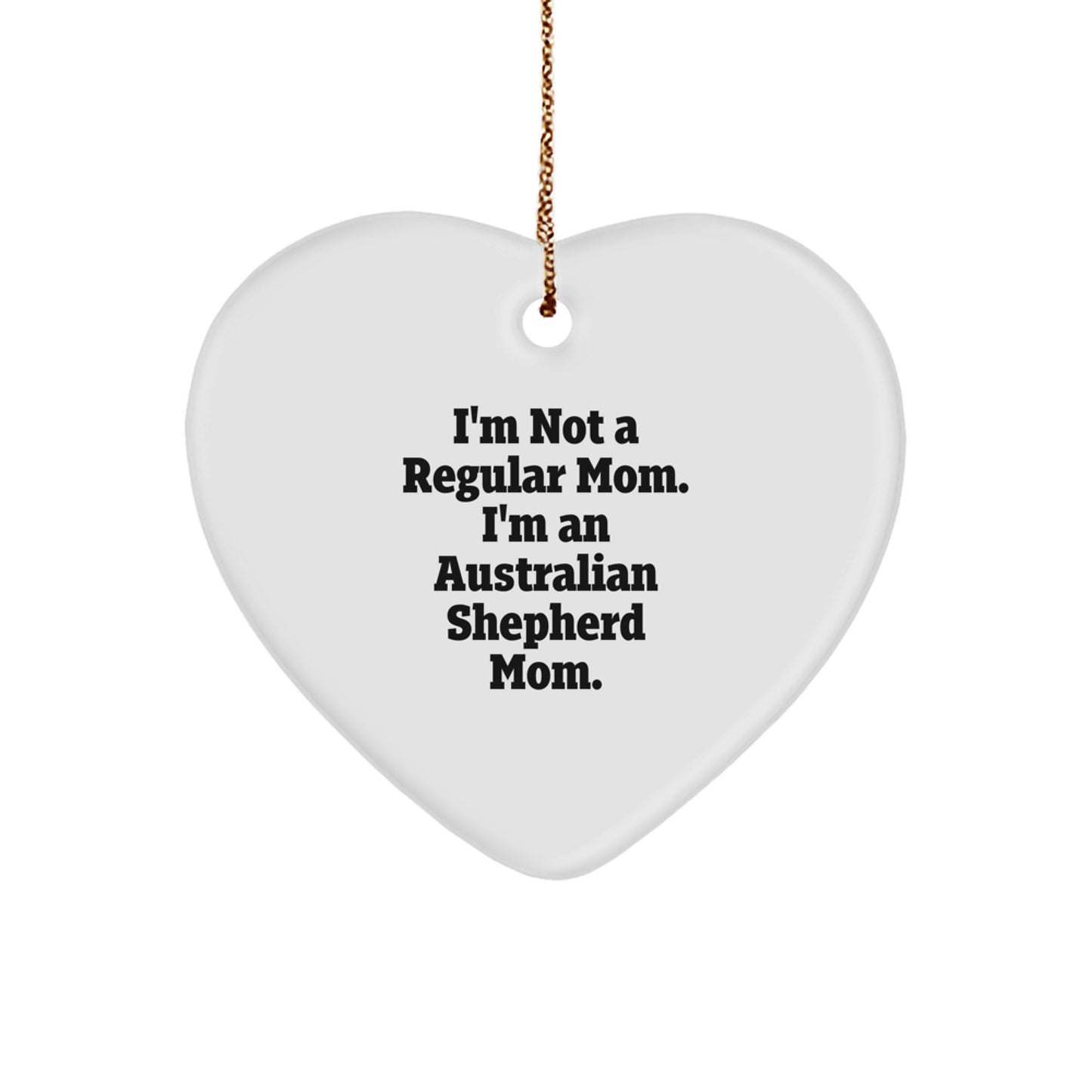 Funny Australian Shepherd Dog Heart Ornament Gifts from Mom Friends Family for Christmas - Image 1