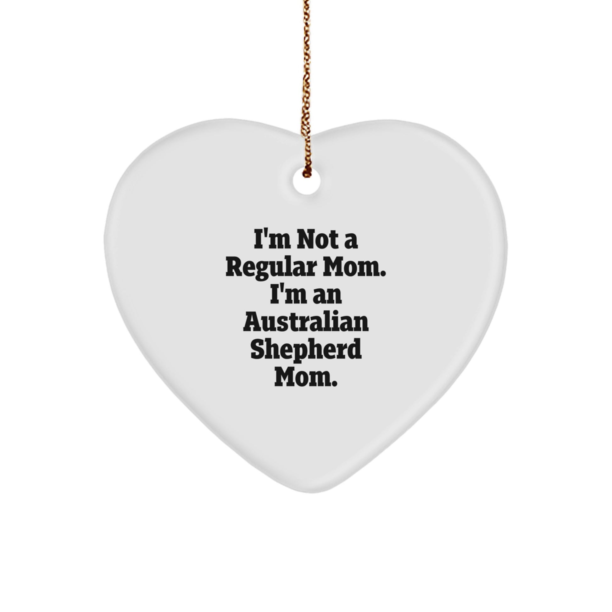 Funny Australian Shepherd Dog Heart Ornament Gifts from Mom Friends Family for Christmas - Image 1
