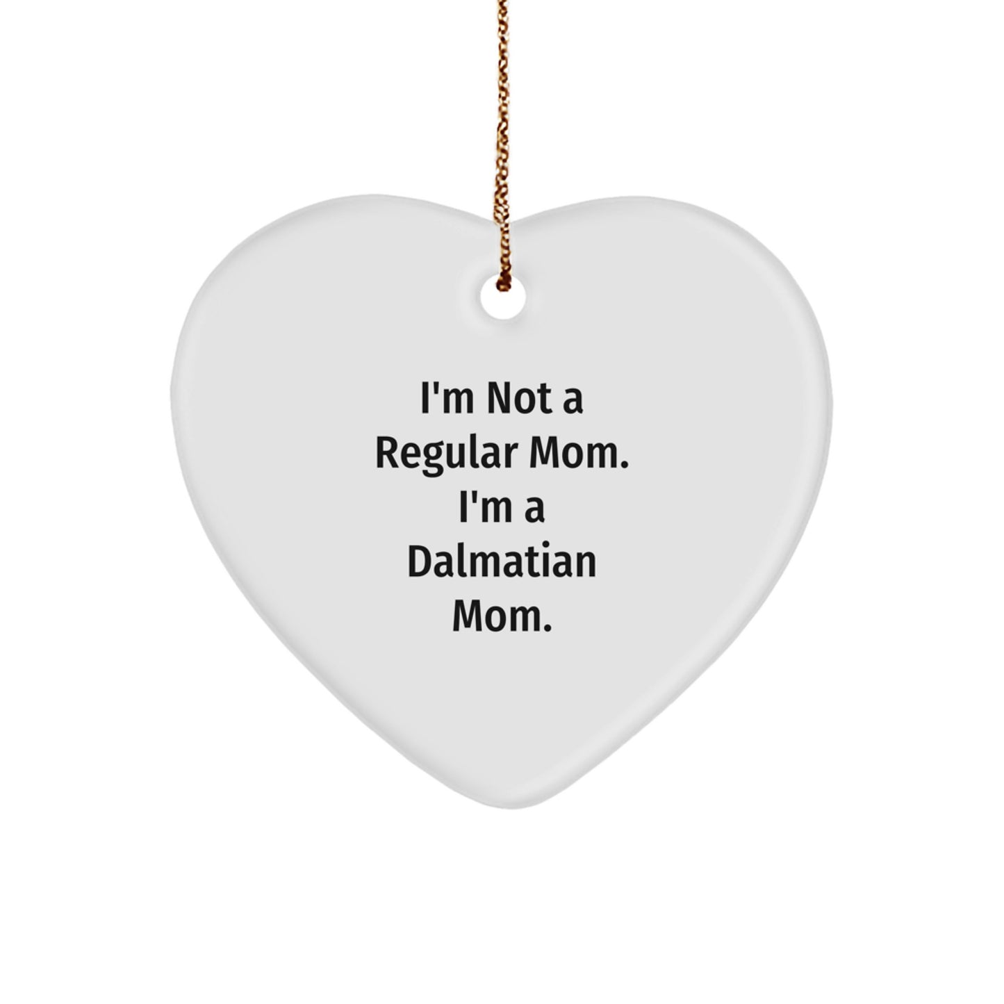 Funny Dalmatian Dog Mom Heart Ornament, Gifts from Mom to Dalmatian Dog Friends, Christmas Unique Gifts for Dalmatian Dog Enthusiasts - Image 1