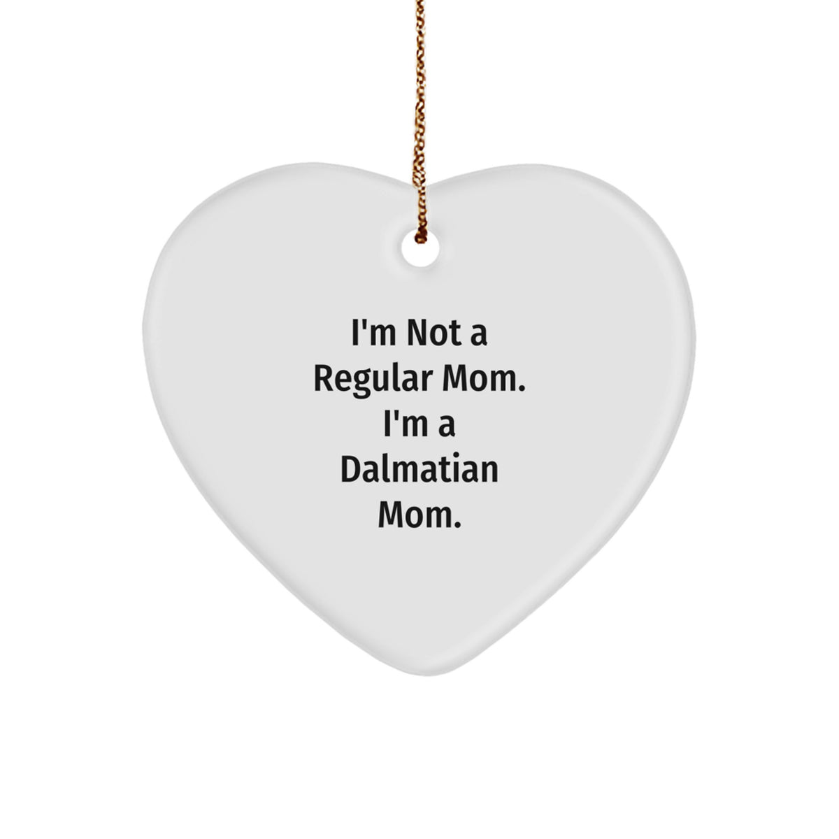 Funny Dalmatian Dog Mom Heart Ornament, Gifts from Mom to Dalmatian Dog Friends, Christmas Unique Gifts for Dalmatian Dog Enthusiasts - Image 1