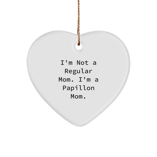 Papillon Dog Mom Heart Ornament, Funny Quote Gift for Friends and Family, Gifts from Mom, for Papillon Dog, Christmas Unique Present - Image 1